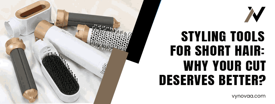 Styling Tools for Short Hair